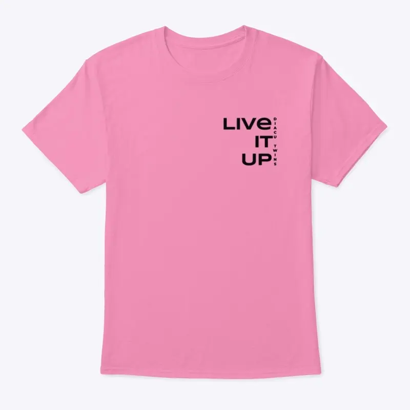 "Live It Up" T-Shirt