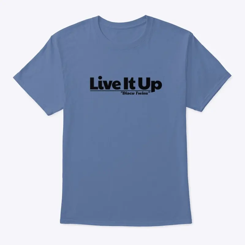 "Live It Up" T-Shirt